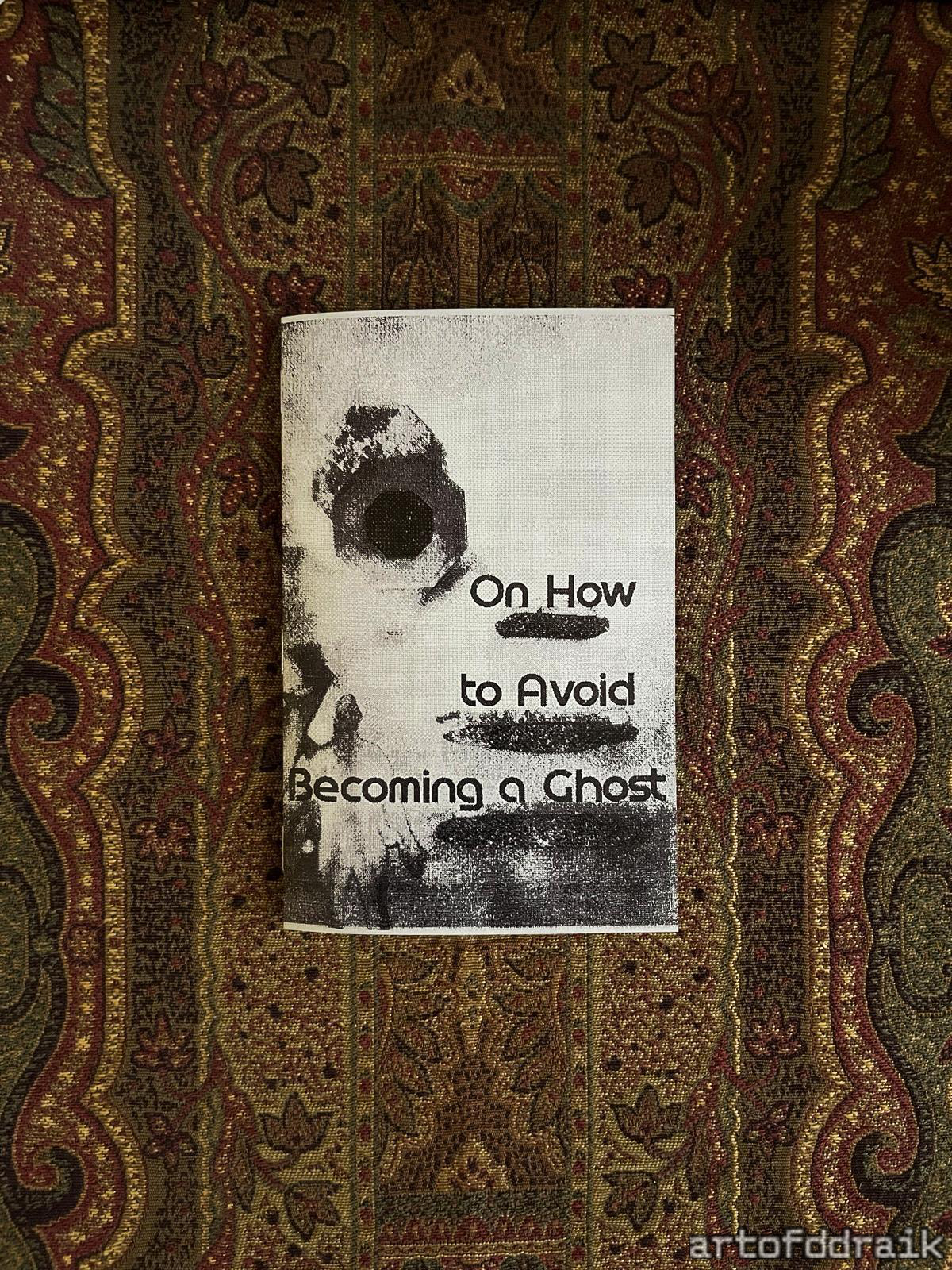 On How to Avoid Becoming a Ghost