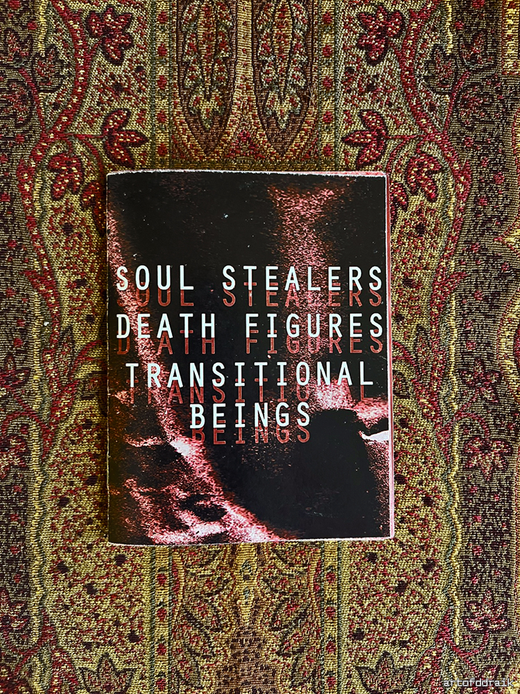 SOUL STEALERS/DEATH FIGURES/TRANSITIONAL BEINGS
